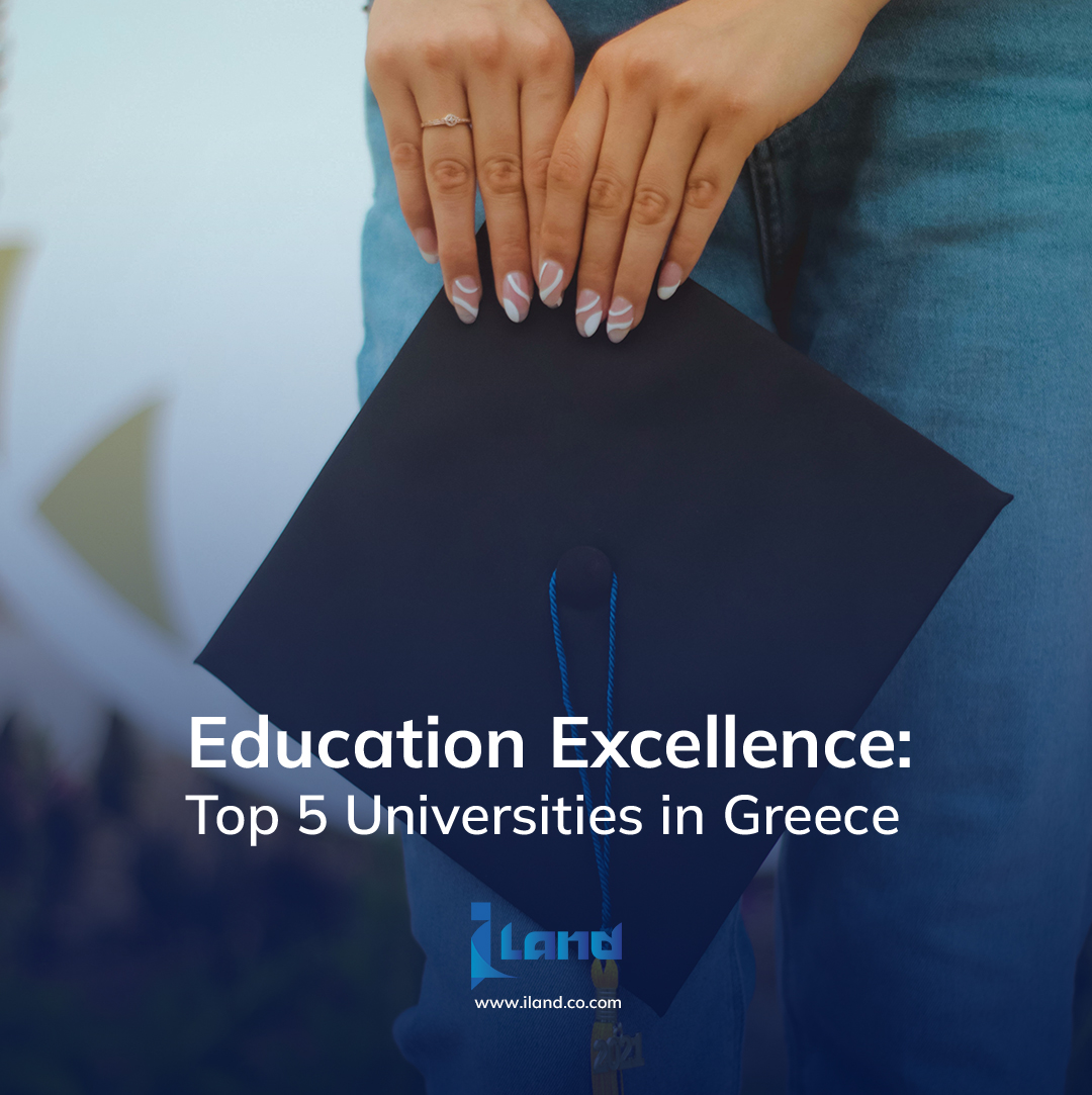Education Excellence Top 5 Universities in Greece iLand